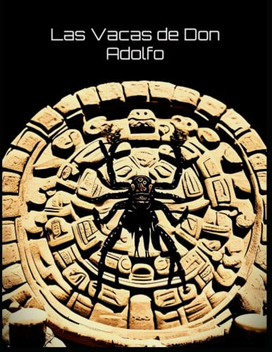 Las Vacas De Don Adolfo: Partes 1, 2 & 3