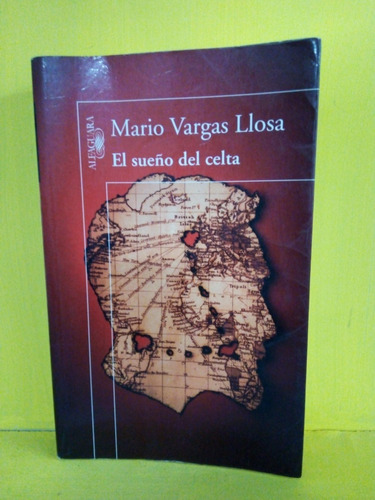 El Sueño Del Celta. Mario Vargas Llosa