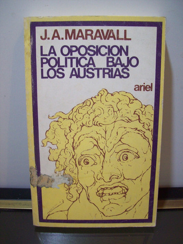 Adp La Oposicion Politica Bajo Los Austrias J. A. Maravall 