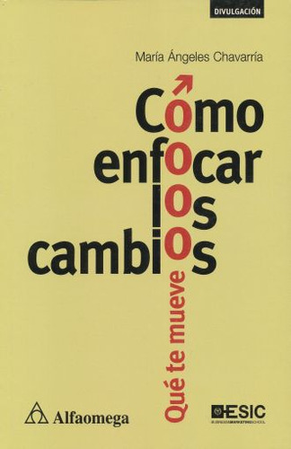 Libro Como Enfocar Los Cambios. Que Te Mueve Lku