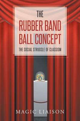 Libro The Rubber Band Ball Concept: The Social Struggle O...