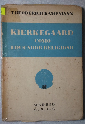 Kierkegaard Cómo Educador Religioso Theoderich Kampmann (Usado)