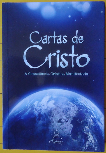 Cartas De Cristo - A Consciência Cristica Manifestada