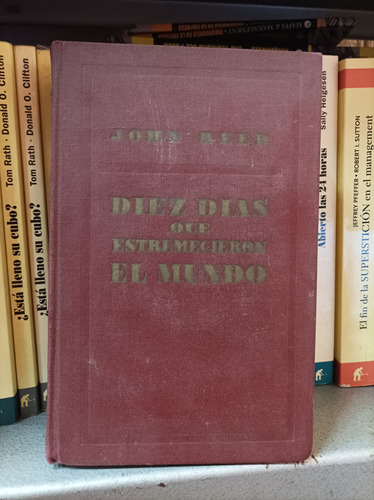 Diez Días Que Estremecieron Al Mundo. John Reed