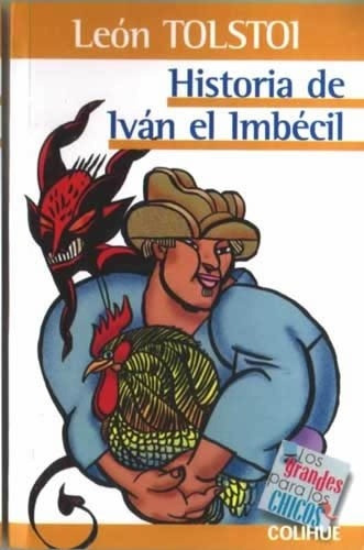 Historia De Ivan El Imbecil - Tolstoi Leon (libro)