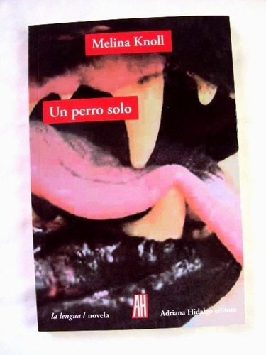 Melina Knoll, Un Perro Solo - Libro Nuevo - L50