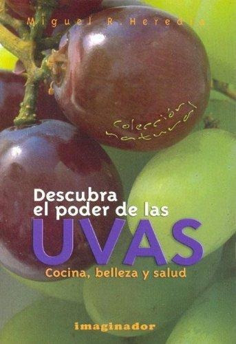 Descubra El Poder De Las Uvas, De Heredia, Miguel R.. Editorial Imaginador En Español