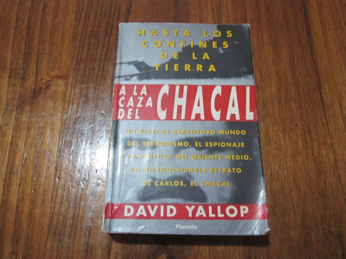 A La Caza Del Chacal - David Yallop - Ed: Planeta