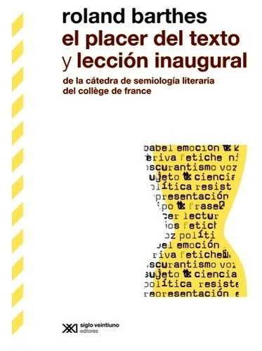 Imagen 1 de 1 de Placer Del Texto Y Leccion Inaugural, El - Roland Barthes