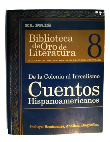 Biblioteca De Oro De Literatura 8/ Cuentos Hispanoamericanos