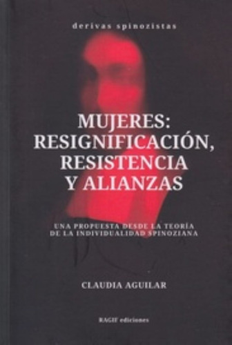 Mujeres Resignificacion Resistencia Y Alianzas - Aguilar Cl