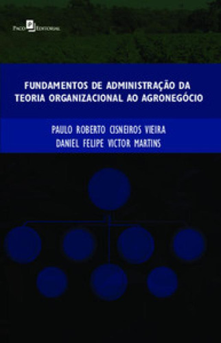 Fundamentos De Administração Da Teoria Organizacional Ao Agronegócio