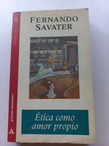 Libro Ética Como Amor Propio - Fernando Savater (Usado)