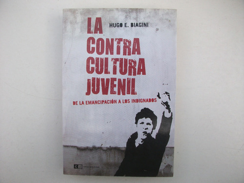 La Contracultura Juvenil - Hugo E. Biagini