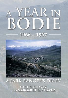 Libro A Year In Bodie: A Park Ranger's Diary - Carl S. Ch...