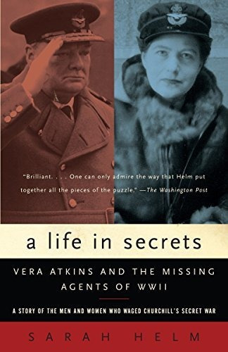 Book : A Life In Secrets Vera Atkins And The Missing Agents