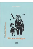 Comprar El Valor Del Agua - Julio Llamazares, de Julio Llamazares. Editorial Cuatro Azules en español