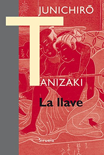 La Llave, Junichiro Tanizaki, Siruela