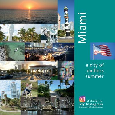 Libro Miami: A City Of Endless Summer: A Photo Travel Exp...