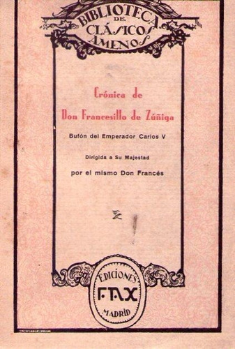 Cronica De Don Francesillo De Zuñiga. Criado Privado  Bien