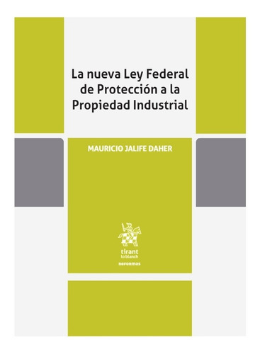 La Nueva Ley Federal De Protección A La Propiedad Industrial