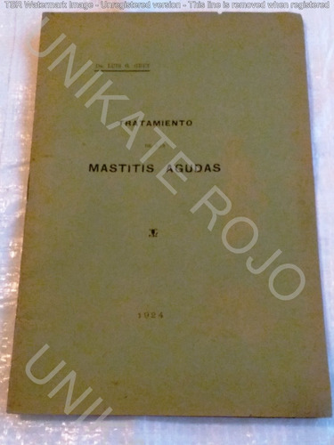 Antiguo Libro Tratamiento Mastitis Agudas Medicina Año 1924