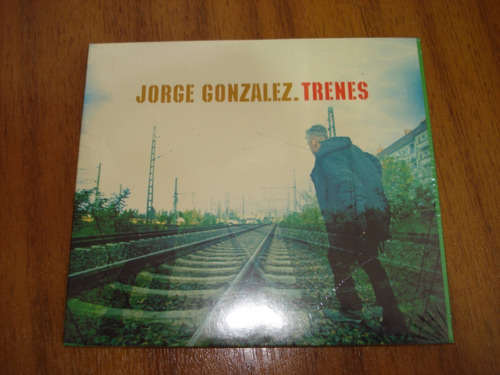 Cd Jorge Gonzalez / Trenes (nuevo Y Sellado) Primera Edicion