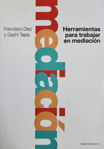 Medicación. Herramientas Para Trabajar En Mediación G. Tapia