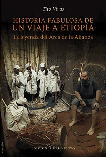 Historia Fabulosa De Un Viaje A Etiopia: La Leyenda Del Arca