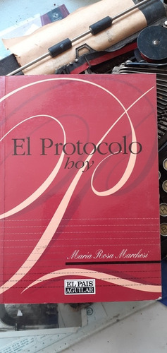 El Protocolo Hoy // María Rosa Marchesi