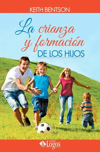 La Crianza Y La Formación De Los Hijos