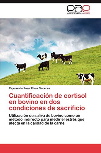 Cuantificacion De Cortisol En Bovino En Dos Condiciones De S