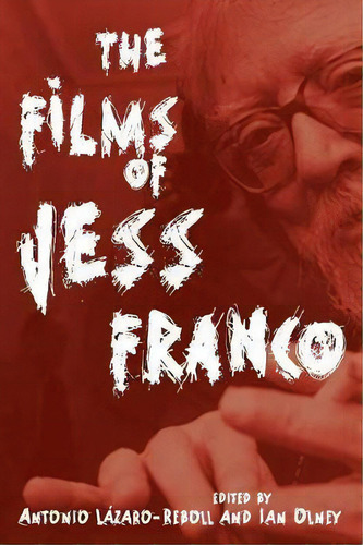 The Films Of Jess Franco, De Ian Olney. Editorial Wayne State University Press, Tapa Blanda En Inglés