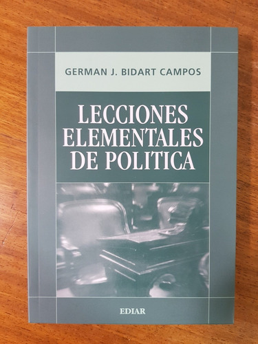 Lecciones Elementales De Politica - Bidart Campos, Germán J