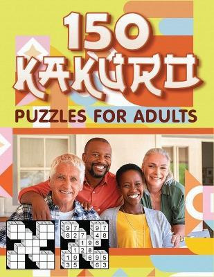 Libro 150 Kakuro Puzzles For Adults - Mazes Drake