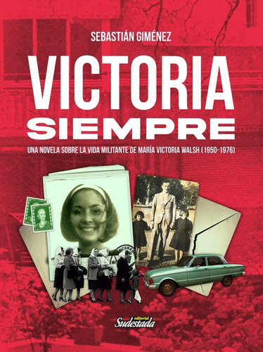 Victoria Siempre. Sebastián Giménez. Editorial Sudestada