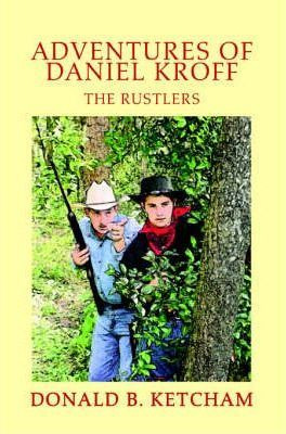 Libro Adventures Of Daniel Kroff : The Rustlers - Donald ...