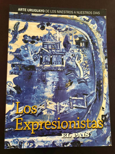 Libro Arte Uruguayo - Los Expresionistas - El País - Oferta