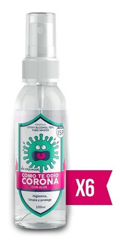 Pack X6 Spray Alcohol 100ml Aloe Vera Como Te Odio Corona