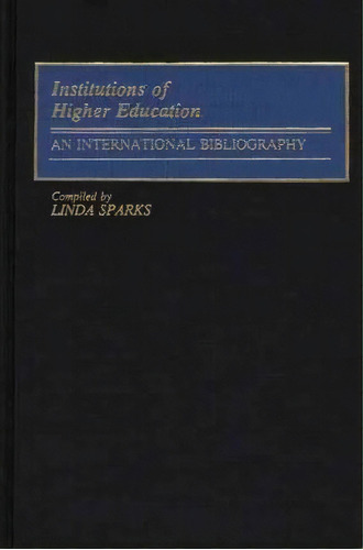 Institutions Of Higher Education, De Linda Sparks. Editorial Abc Clio, Tapa Dura En Inglés