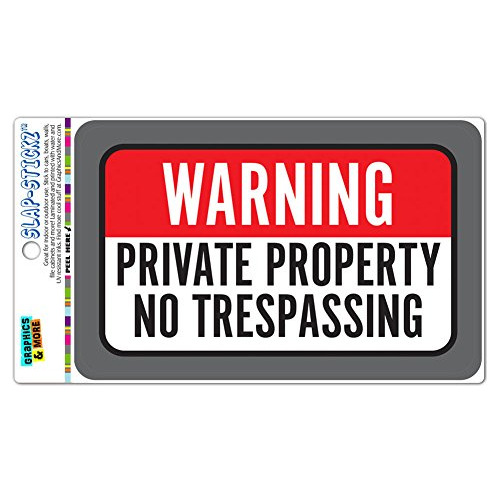 Warning Private Property No Trespassing Slap-stickz(tm)...
