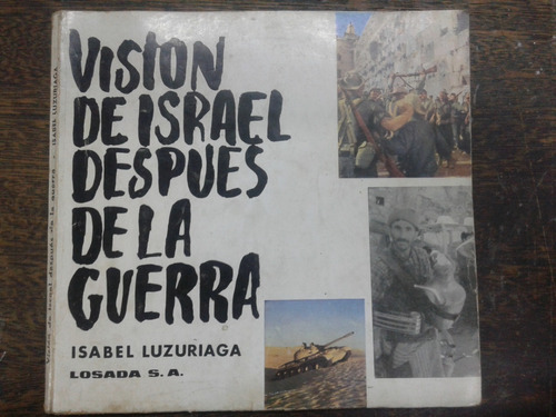 Vision De Israel Despues De La Guerra * Isabel Luzuriaga *