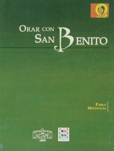 Orar Con San Benito, De Minteguía, Pablo. Editorial Edibesa, Tapa Blanda En Español
