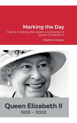 Libro Marking The Day: Poems Marking The Death And Funera...