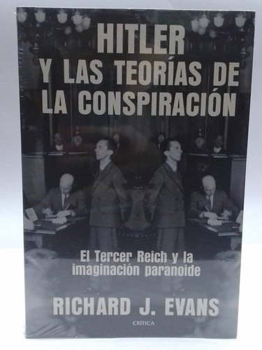 Hitler Y Las Teorías De La Conspiración - Richard J. Evans