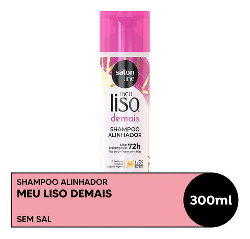 Shampoo Salon Line Meu Liso Demais 300ml