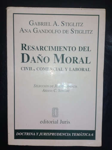 Resarcimiento Daño Moral Civil Comercial Laboral Stiglitz