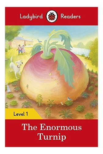 Enormous Turnip,the - Ladybird  Reader Level 1 Kel Edicion 
