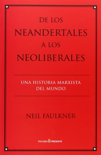 Libro De Los Neandertales A Los Neoliberales De Faulkner Nei