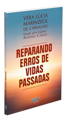 Reparando Erros De Vidas Passadas